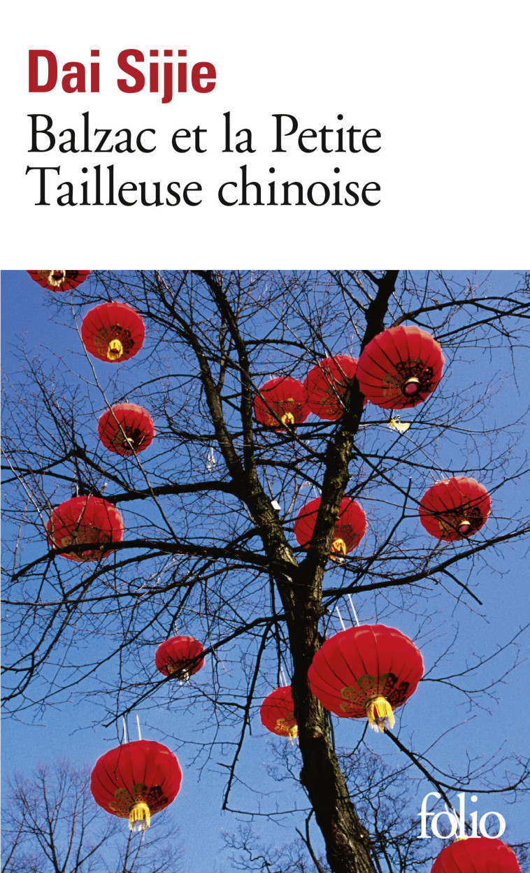 Balzac et la Petite Tailleuse chinoise -  Dai Sijie,  Dai Sijie - FOLIO