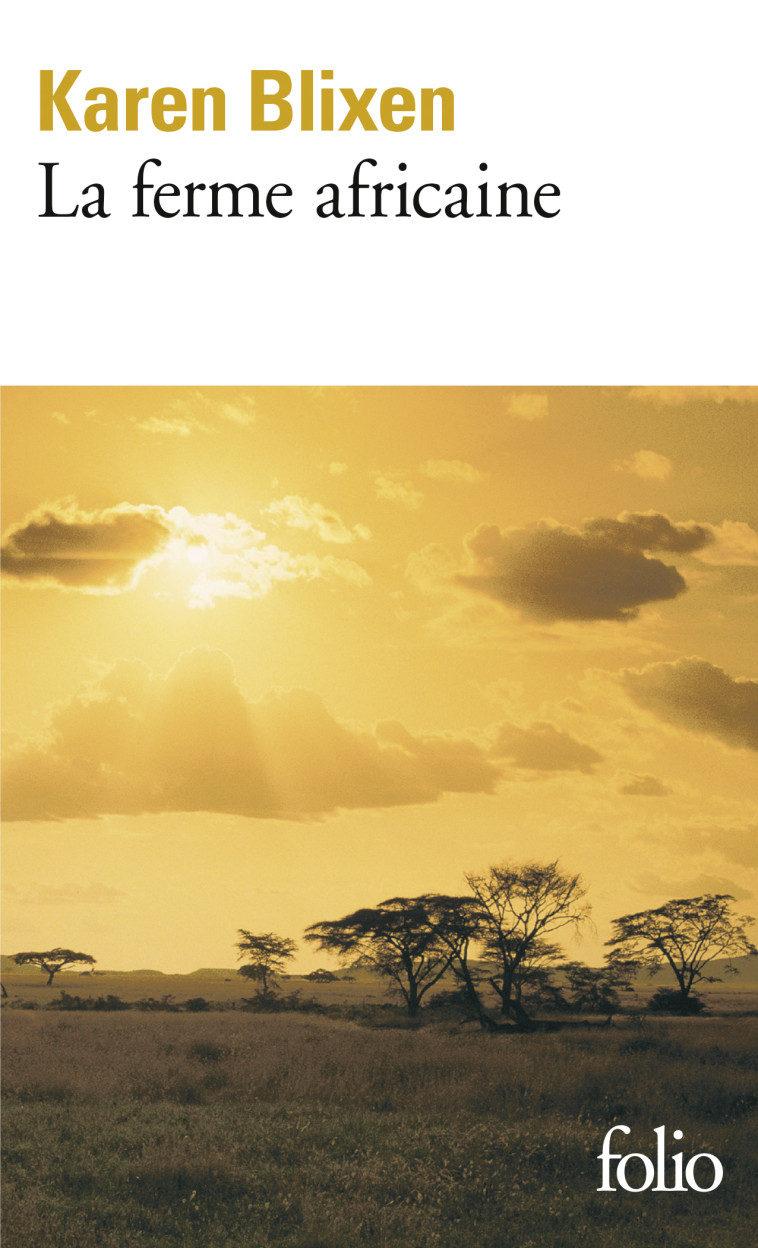 La ferme africaine - Karen Blixen, Alain Gnaedig - FOLIO