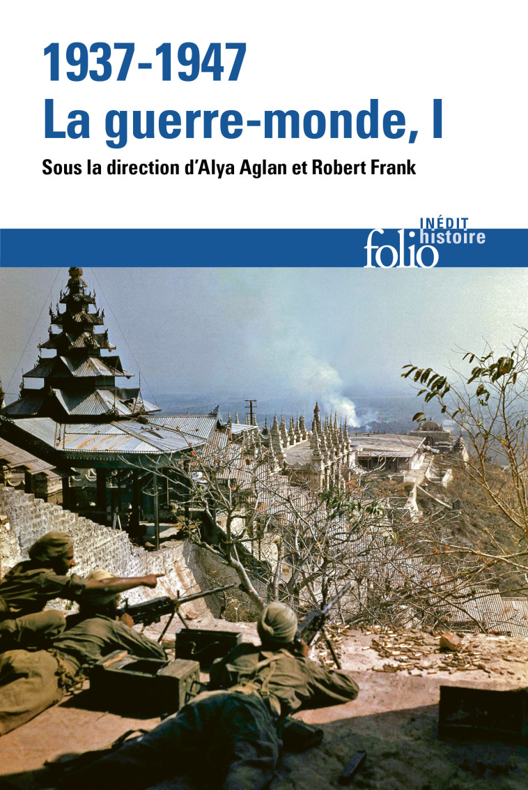 1937-1947 : la guerre-monde - Jörg Echternkamp, Olivier Feiertag, Yann Decorzant, Olivier Compagnon, Johann Chapoutot, Masha Cerovic, Tal Bruttmann, Jean-Baptiste Bruneau, Joanna Bourke, Ludivine Bantigny, Claire Andrieu, Hugues Tertrais, Enzo Traverso, L