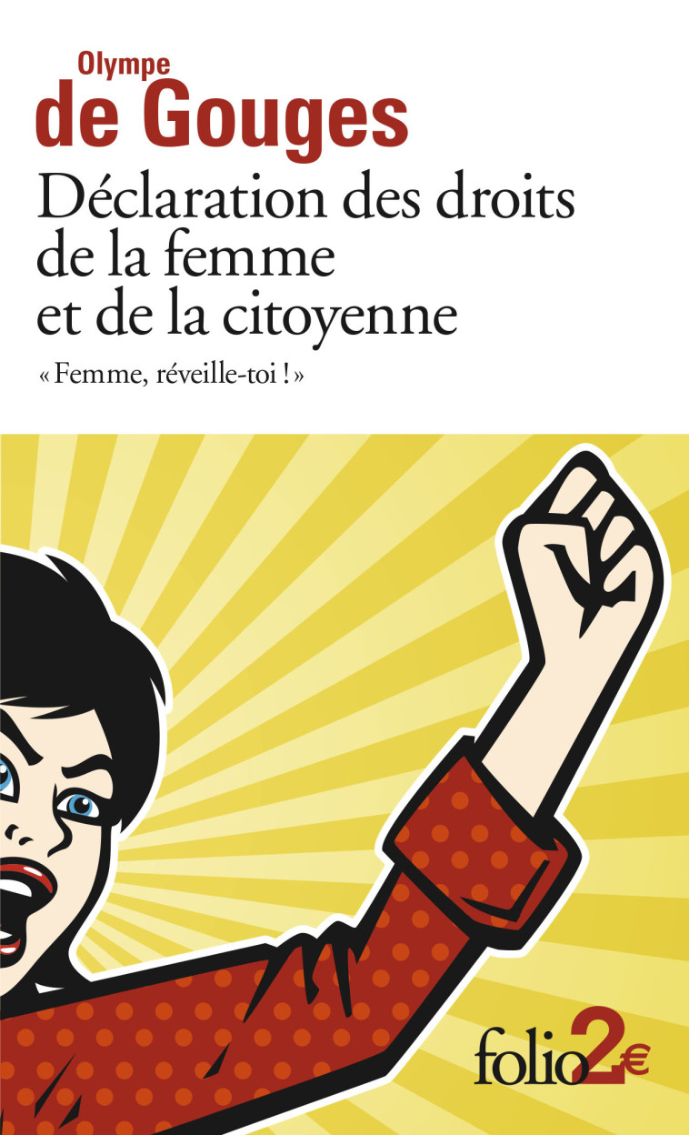 Déclaration des droits de la femme et de la citoyenne et autres écrits - Olympe de Gouges, Martine Reid - FOLIO