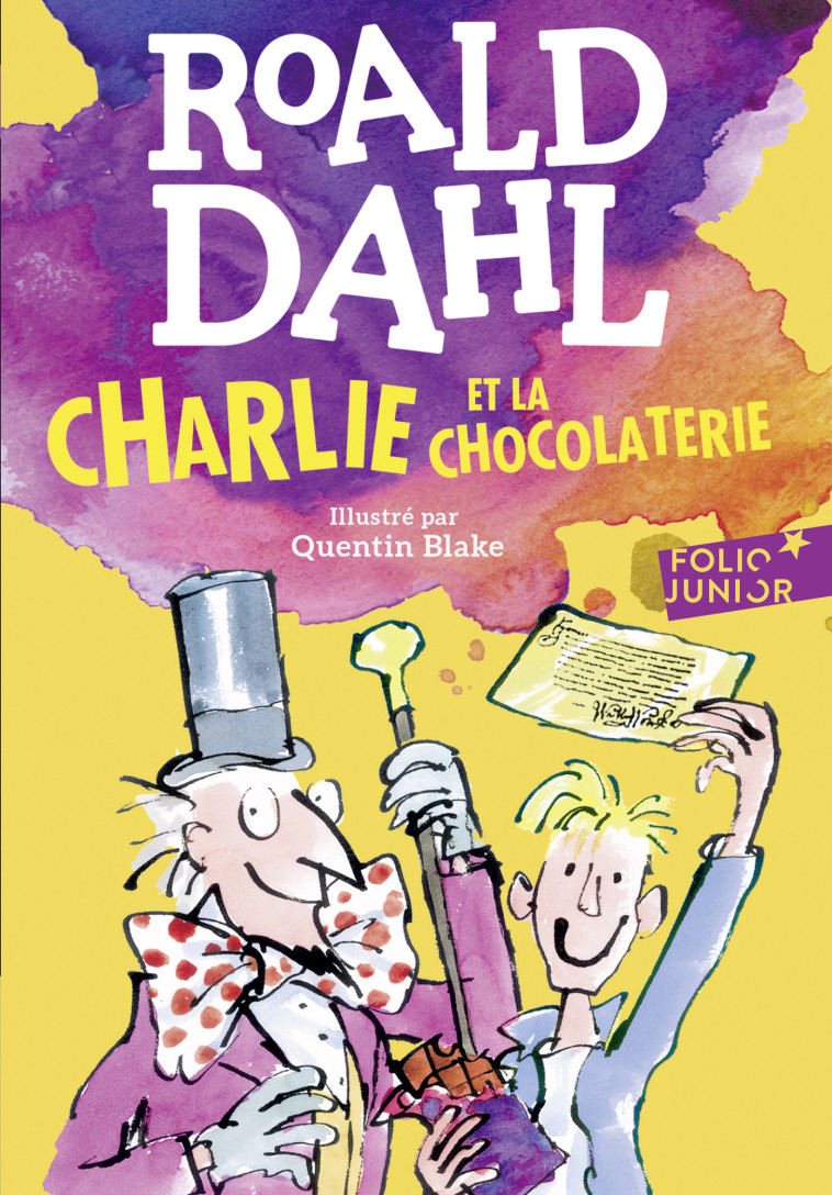Charlie et la chocolaterie - Roald DAHL, Quentin Blake, Élisabeth Gaspar, Roald DAHL, Quentin Blake, Élisabeth Gaspar - GALLIMARD JEUNE