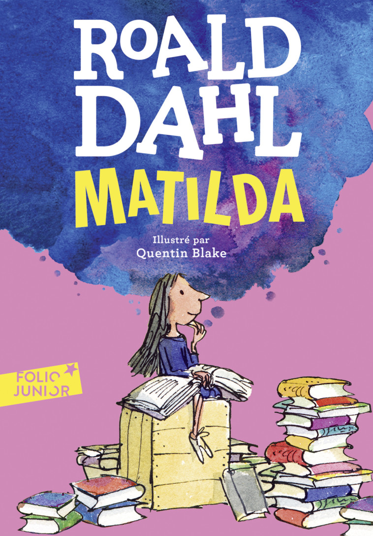 Matilda - Roald DAHL, Quentin Blake, Henri Robillot, Roald DAHL, Quentin Blake, Henri Robillot - GALLIMARD JEUNE
