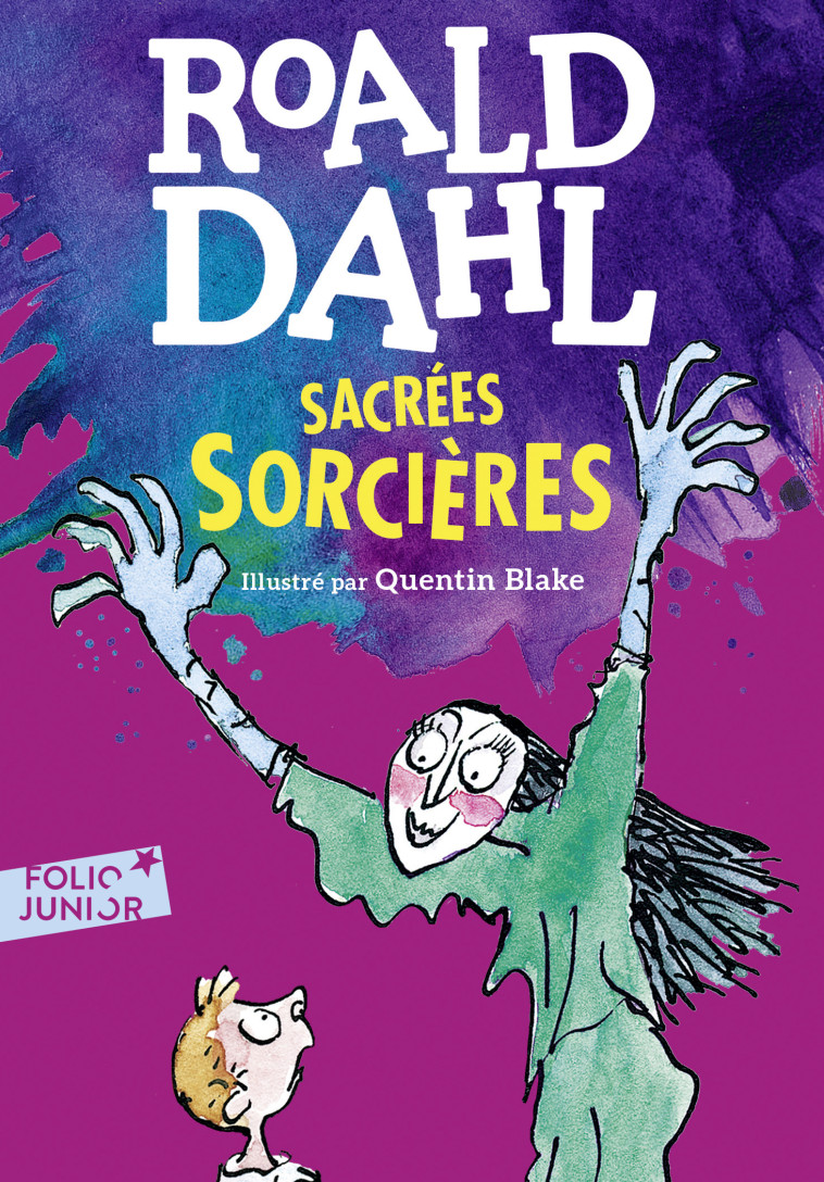 Sacrées sorcières - Roald DAHL, Quentin Blake, Marie Farré, Roald DAHL, Quentin Blake, Marie Farré - GALLIMARD JEUNE
