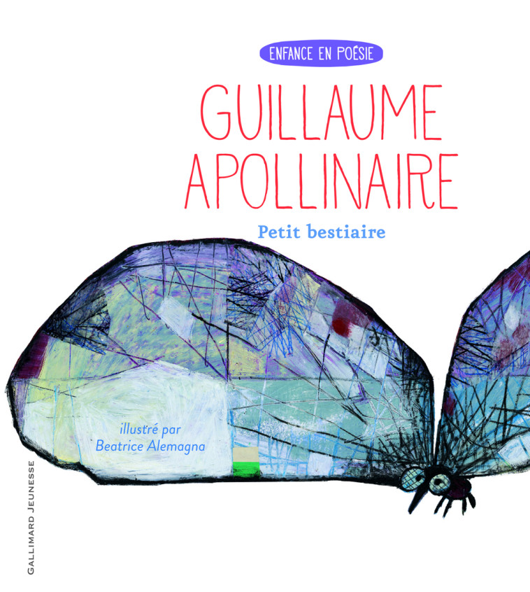 Petit bestiaire - Guillaume Apollinaire, Béatrice Alemagna, Guillaume Apollinaire, Béatrice Alemagna - GALLIMARD JEUNE