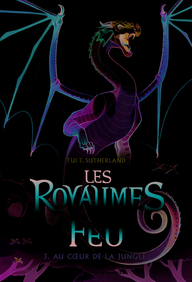 Les Royaumes de Feu, 3 - Tui T. Sutherland, Vanessa Rubio-Barreau, Tui T. Sutherland, Vanessa Rubio-Barreau - GALLIMARD JEUNE