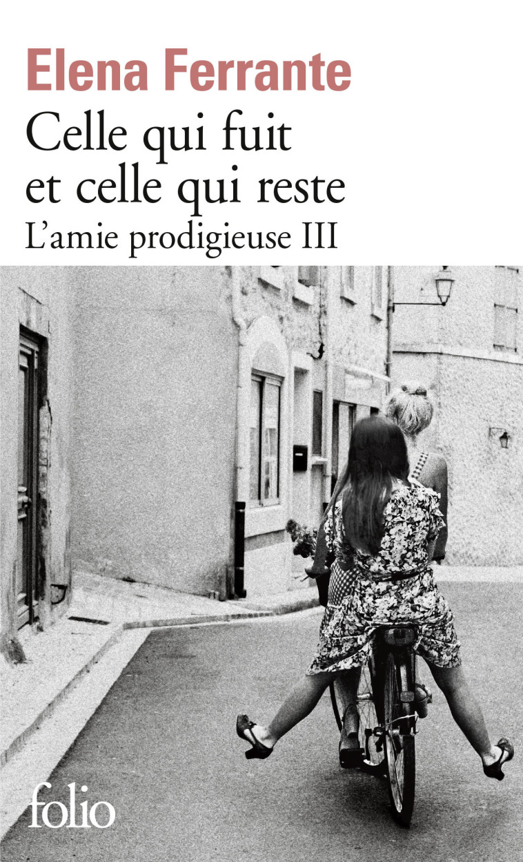 Celle qui fuit et celle qui reste - Elena Ferrante, Elsa Damien, Elena Ferrante, Elsa Damien - FOLIO