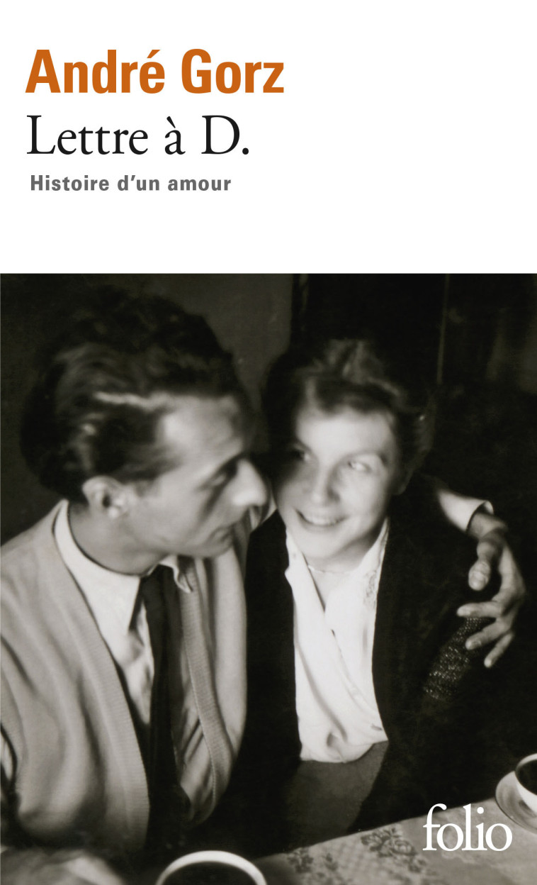 Lettre à D. - André Gorz, André Gorz - FOLIO