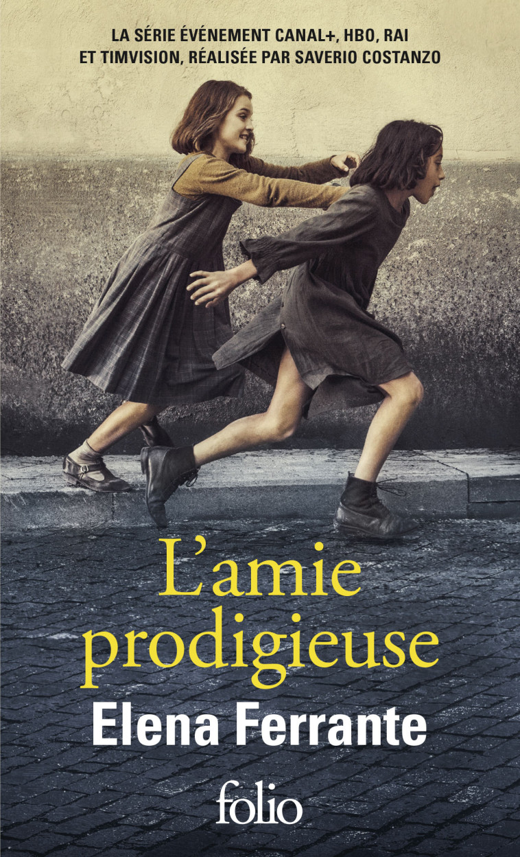 L'amie prodigieuse - Elena Ferrante, Elsa Damien, Elena Ferrante, Elsa Damien - FOLIO