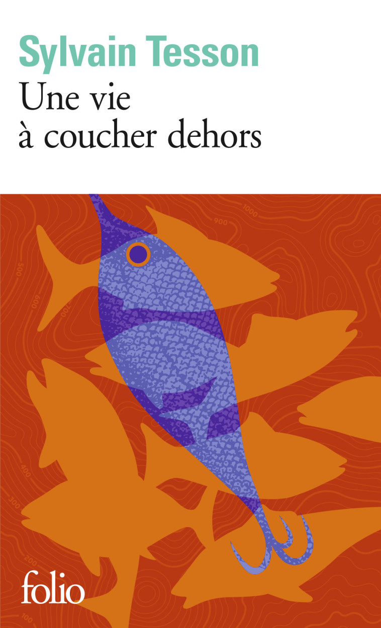 Une vie à coucher dehors - Sylvain Tesson, Sylvain Tesson - FOLIO
