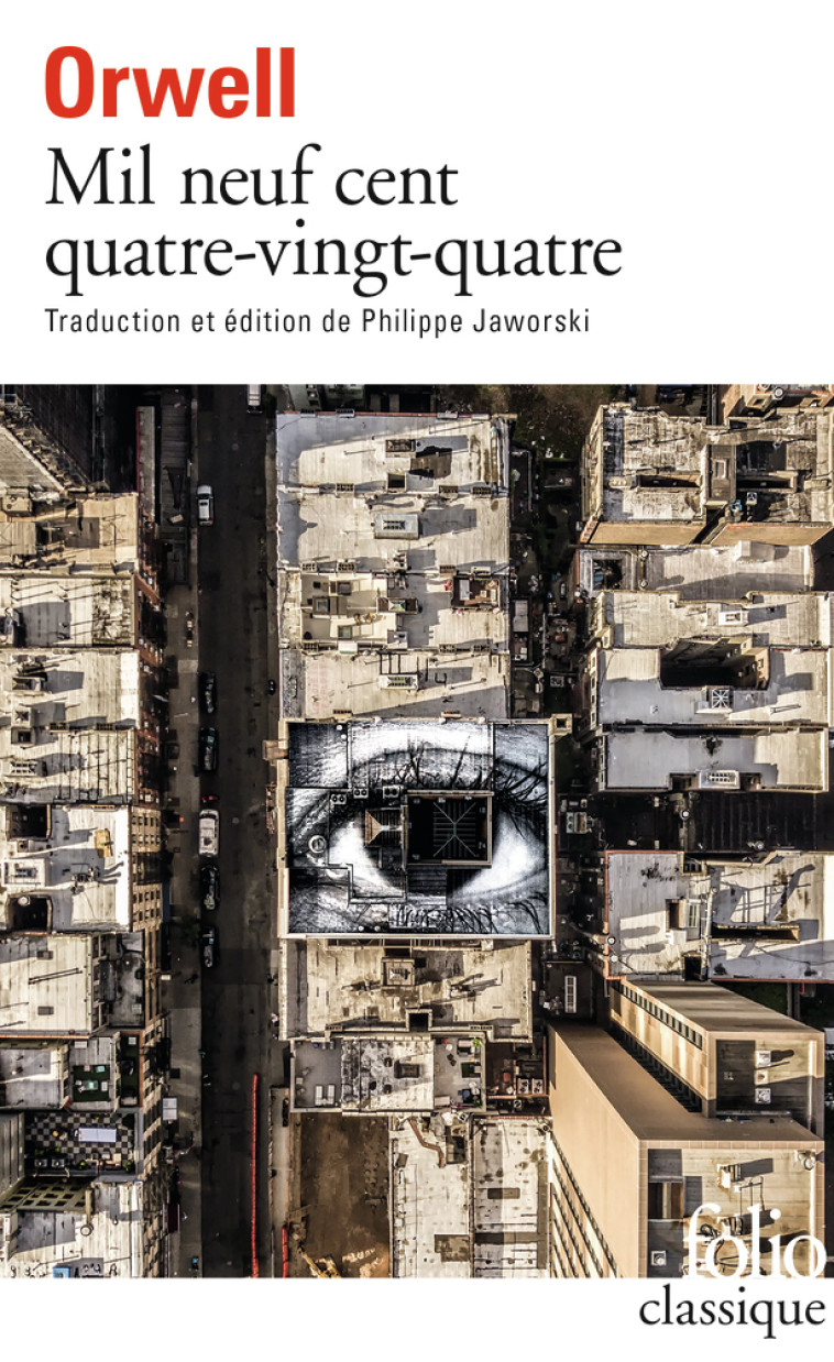 Mil neuf cent quatre-vingt-quatre - George ORWELL, Philippe Jaworski, George ORWELL, Philippe Jaworski - FOLIO