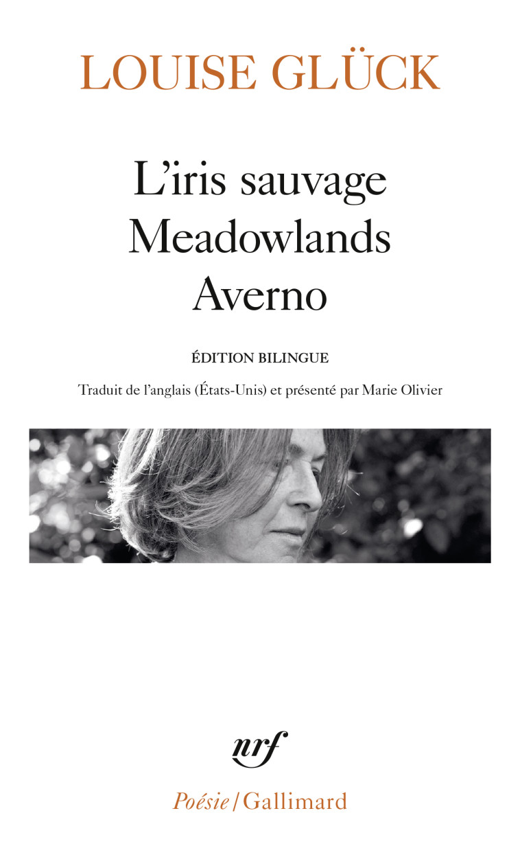 L'iris sauvage - Meadowlands - Averno - Louise Glück, Marie Olivier, Louise Glück, Marie Olivier - GALLIMARD