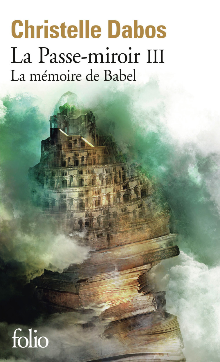 La mémoire de Babel - Christelle Dabos, Christelle Dabos - FOLIO