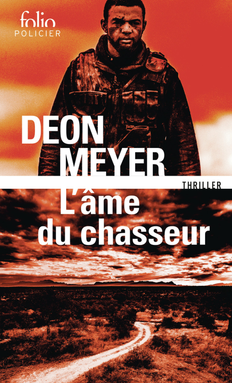 L'âme du chasseur -  DEON MEYER, Deon Meyer, Estelle Roudet, Deon Meyer, Estelle Roudet - FOLIO