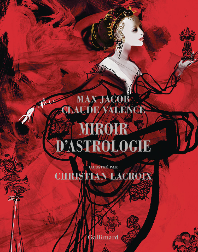 Miroir d'astrologie -  JACOB/LACROIX/VALENCE, Christian Lacroix, Claude Valence, MAX JACOB, Patricia Sustrac, Claude Valence, Christian Lacroix, MAX JACOB, Christian Lacroix, Patricia Sustrac - GALLIMARD
