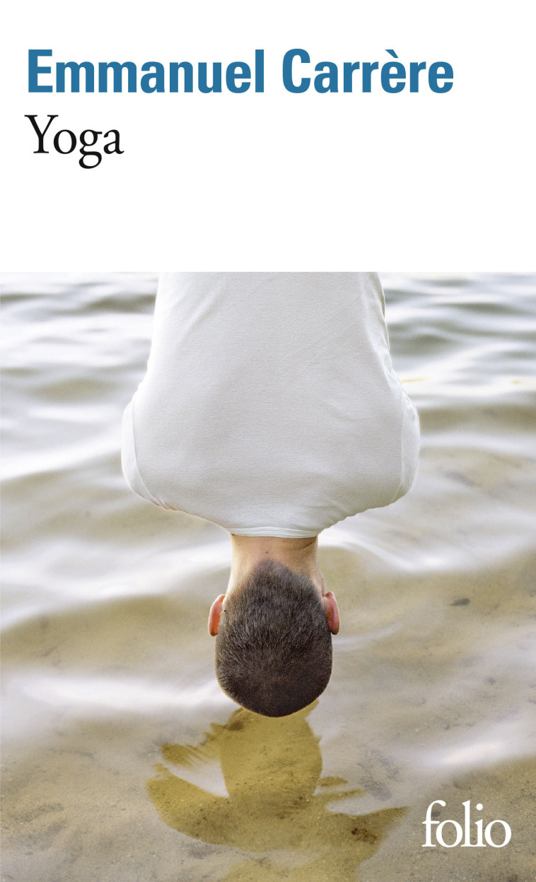 Yoga - Emmanuel Carrère, Emmanuel Carrère - FOLIO