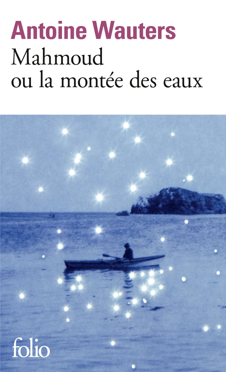 Mahmoud ou la montée des eaux - Antoine Wauters, Antoine Wauters - FOLIO