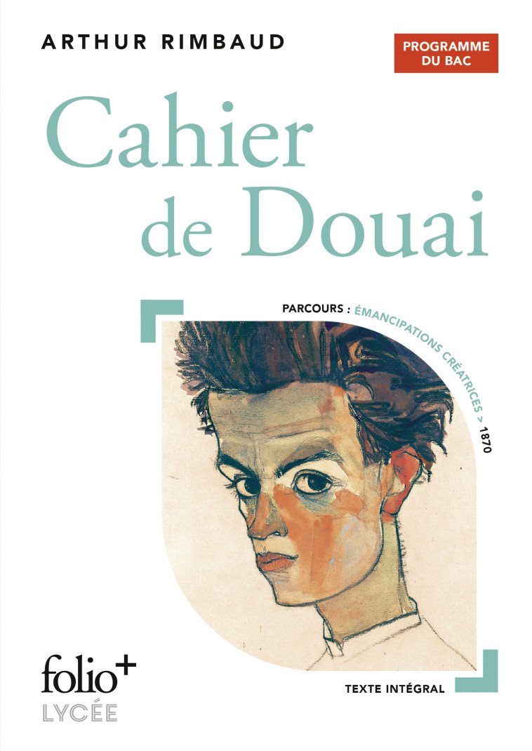 Cahier de Douai - Bac 2025 - Arthur Rimbaud, Arthur Rimbaud - FOLIO