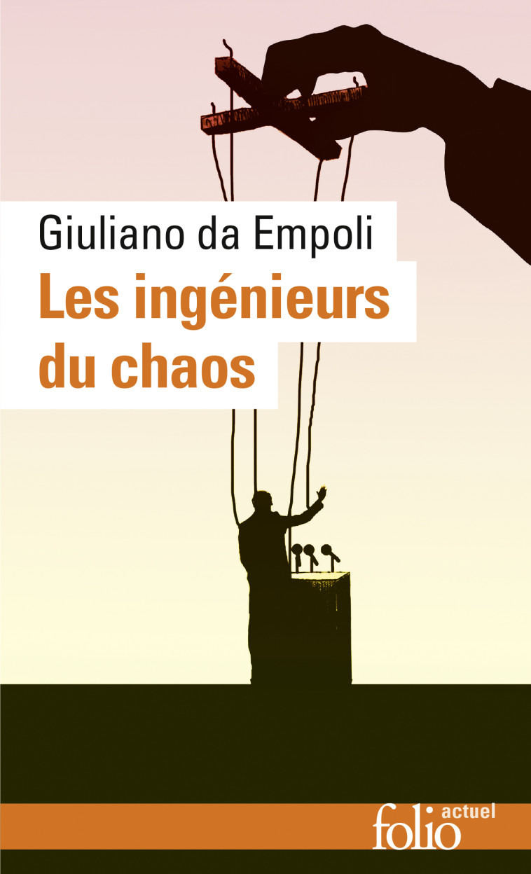 Les ingénieurs du chaos - Giuliano da Empoli, Giuliano da Empoli - FOLIO