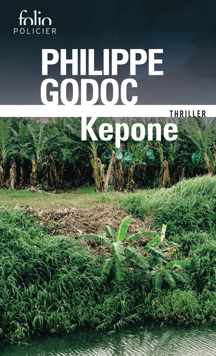 Kepone -  PHILIPPE GODOC, Philippe Godoc, Philippe Godoc - FOLIO
