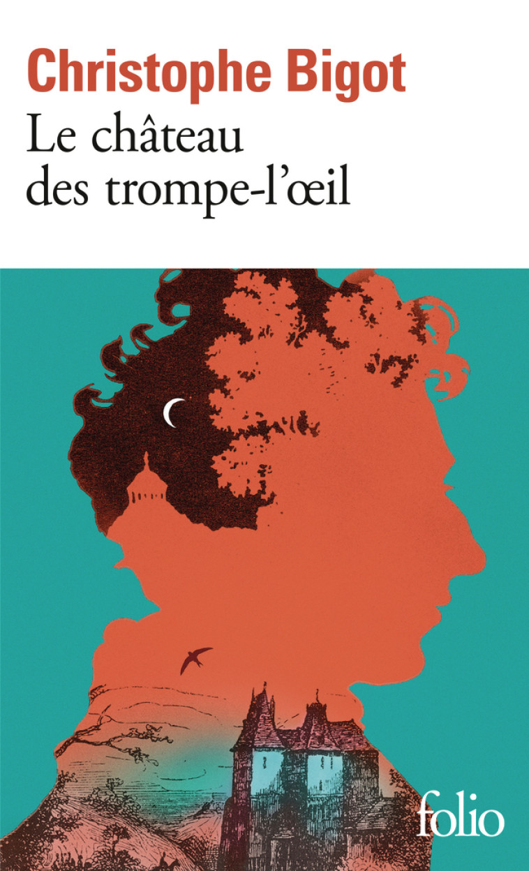 Le château des trompe-l'oeil -  CHRISTOPHE BIGOT, Christophe Bigot, Christophe Bigot - FOLIO