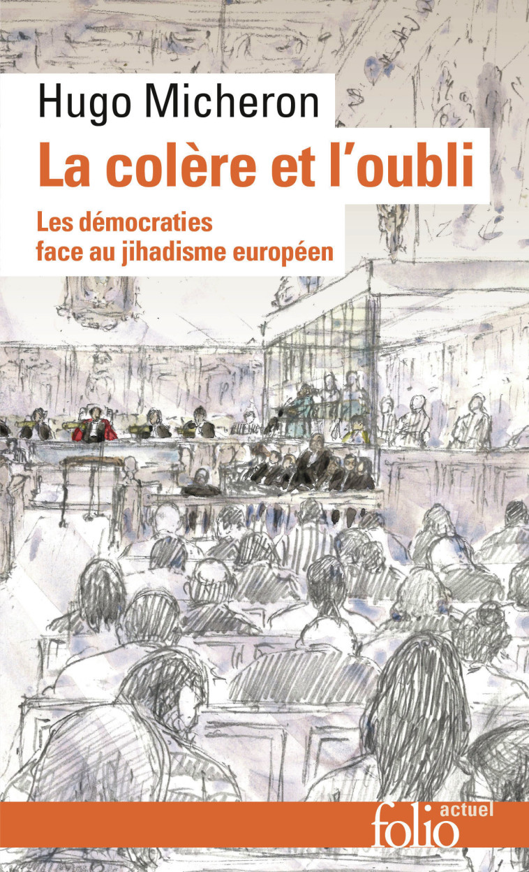 La colère et l'oubli -  HUGO MICHERON, Hugo Micheron, Hugo Micheron - FOLIO