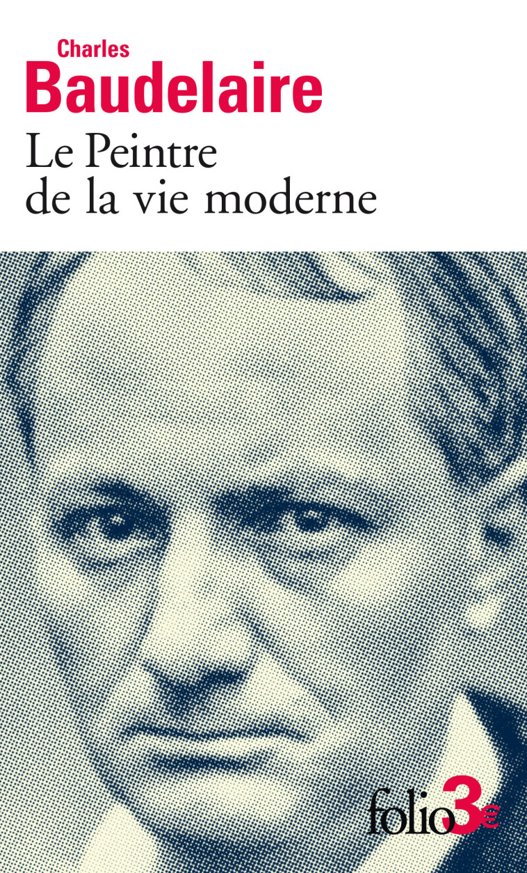 Le Peintre de la vie moderne - Charles Baudelaire, Henri Scepi, Charles Baudelaire, Henri Scepi - FOLIO