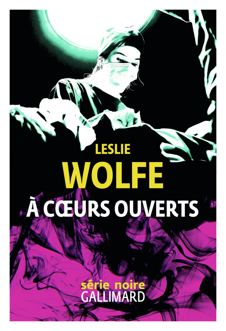 A coeurs ouverts -  LESLIE WOLFE, Leslie Wolfe, Manon Malais - GALLIMARD