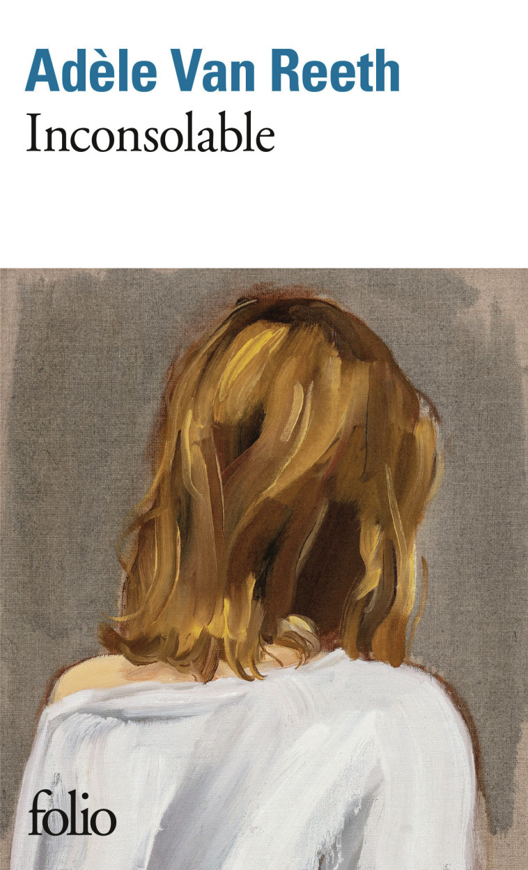 Inconsolable -  ADELE VAN REETH, Adèle Van Reeth, Adèle Van Reeth - FOLIO