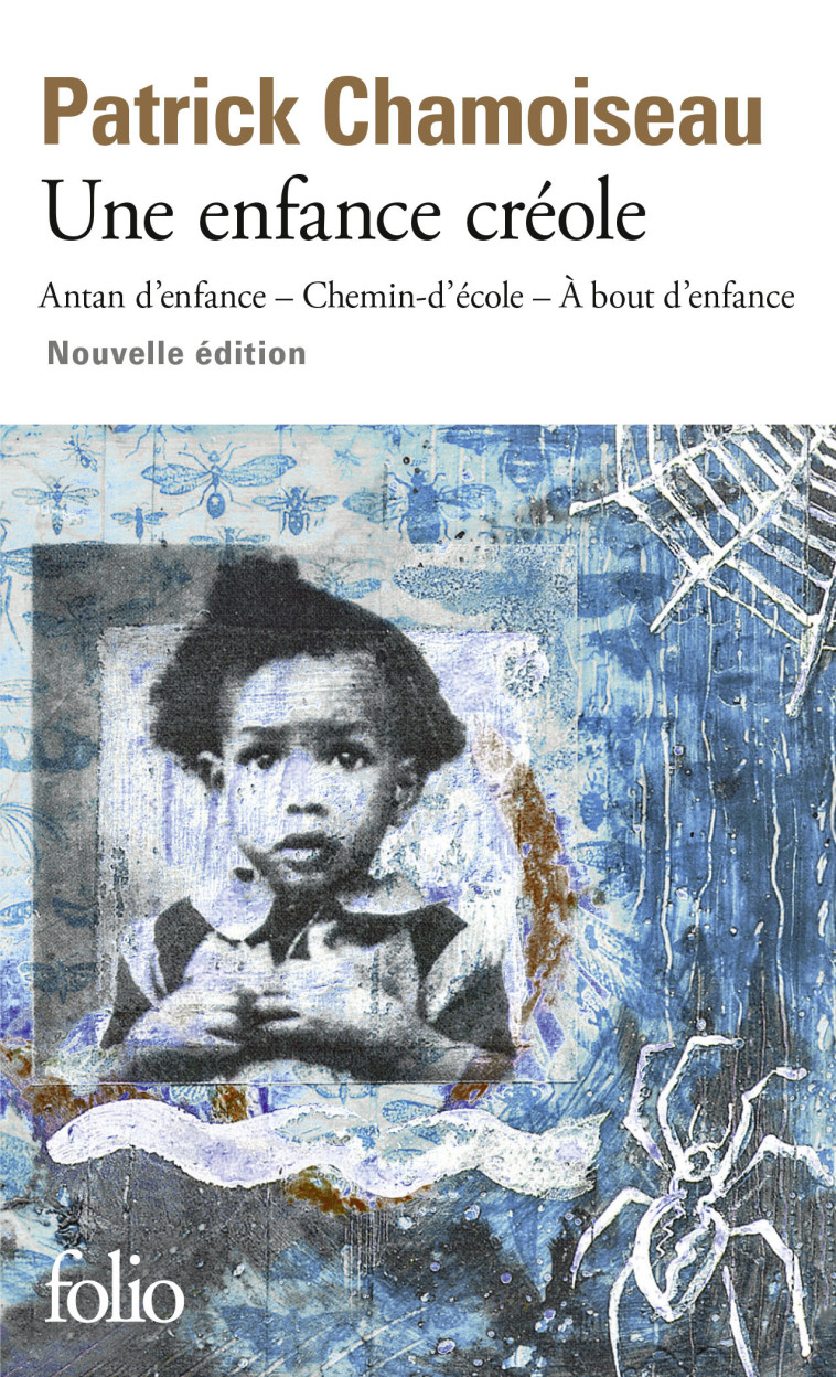 Une enfance créole - Patrick Chamoiseau, Patrick Chamoiseau - FOLIO