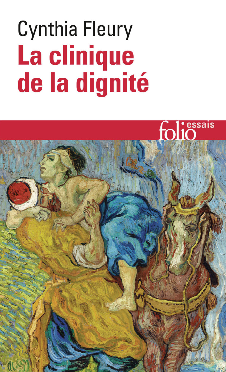 La clinique de la dignité -  CYNTHIA FLEURY, Cynthia Fleury, Cynthia Fleury - FOLIO