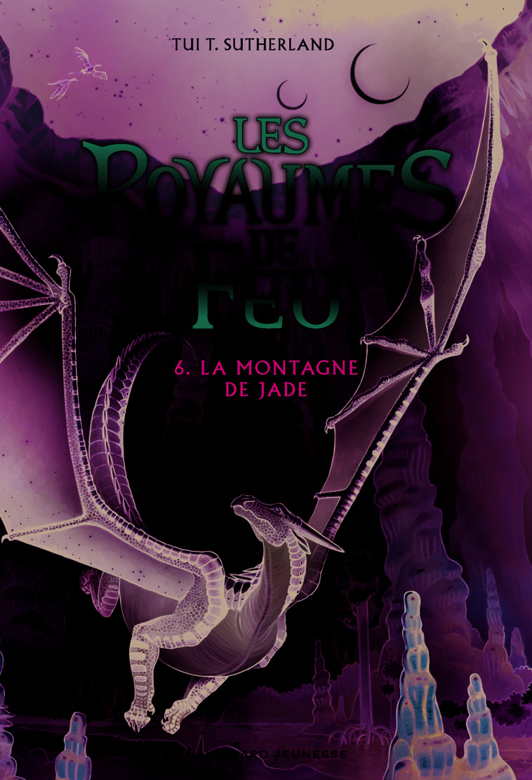 Les Royaumes de Feu, 6 - Tui T. Sutherland, Vanessa Rubio-Barreau, Tui T. Sutherland, Vanessa Rubio-Barreau - GALLIMARD JEUNE