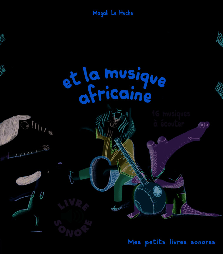 Paco et la musique africaine - Magali Le Huche, Magali Le Huche - GALLIMARD JEUNE