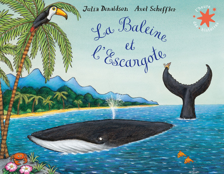 La Baleine et l'Escargote - Julia Donaldson, Axel Scheffler, Vanessa Rubio-Barreau, Julia Donaldson, Axel Scheffler, Vanessa Rubio-Barreau - GALLIMARD JEUNE