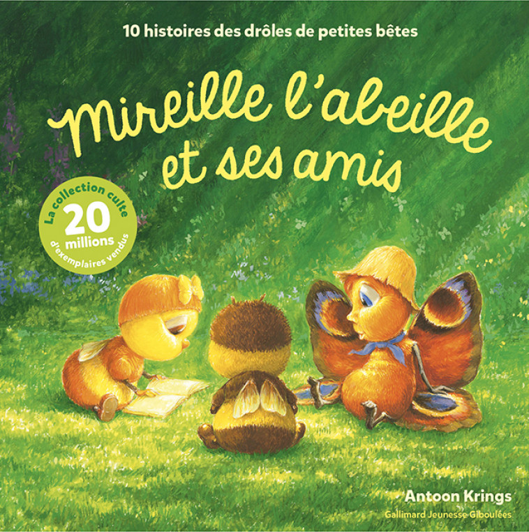 Les Drôles de Petites Bêtes - Mireille l'abeille et ses amis - ANTOON KRINGS - GALL JEUN GIBOU
