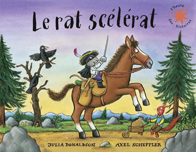 Le rat scélérat - Julia Donaldson, Axel Scheffler, Catherine Gibert - GALLIMARD JEUNE