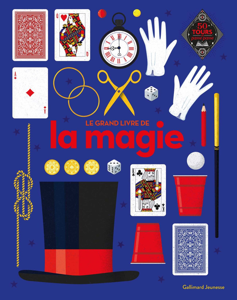 Le grand livre de la magie - Joe Fullman, Mark Turner, Bruno Porlier - GALLIMARD JEUNE