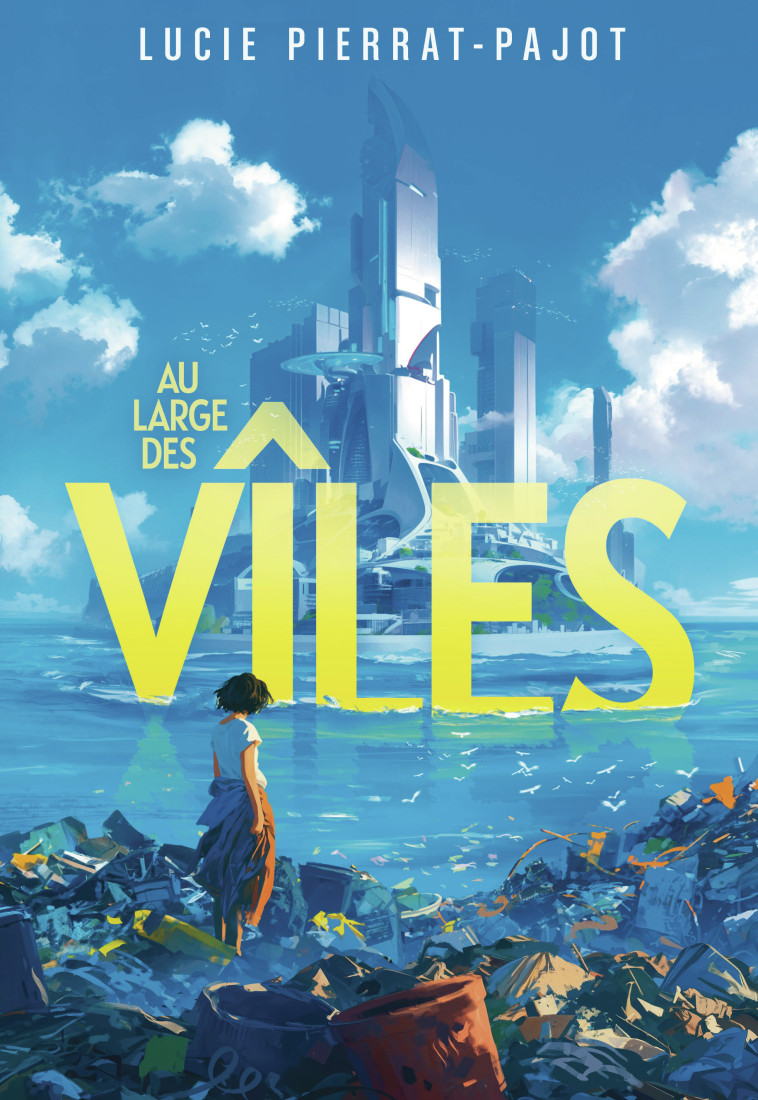 Au large des Vîles -  LUCIE PIERRAT-PAJOT, Lucie Pierrat-Pajot, Lucie Pierrat-Pajot - GALLIMARD JEUNE