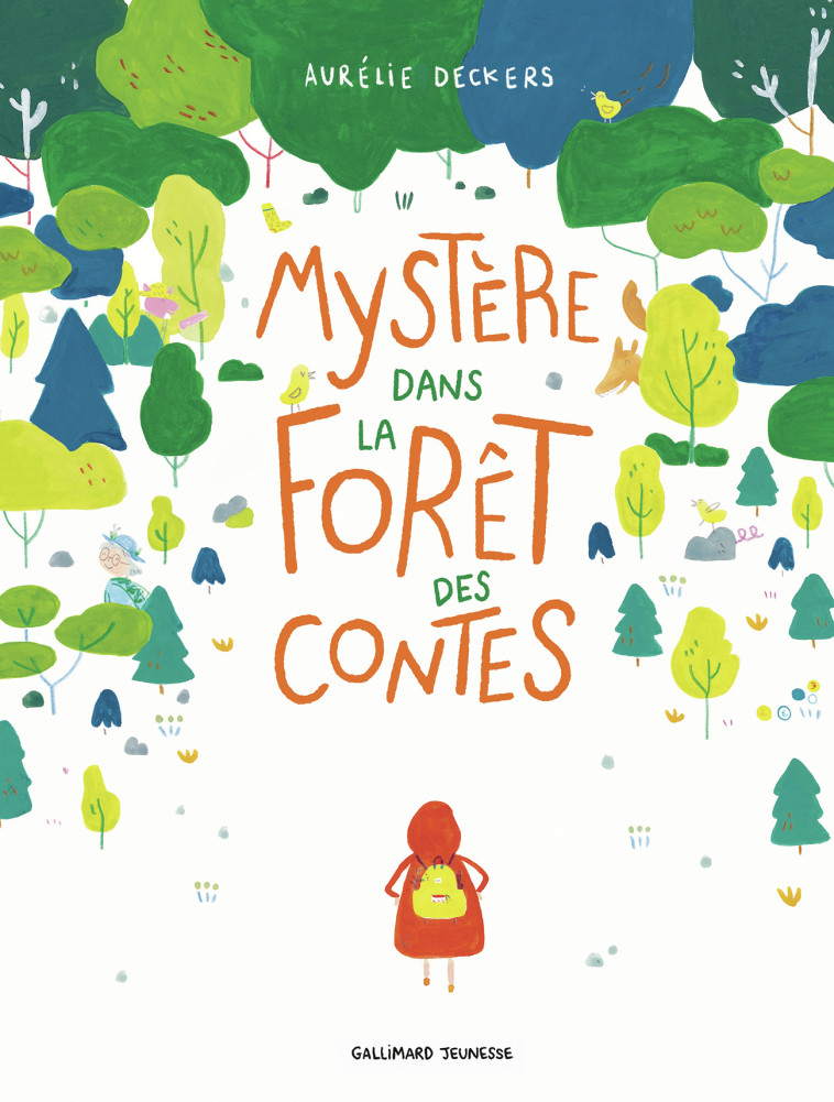 Mystère dans la forêt des contes -  AURELIE DECKERS, Aurélie Deckers, Aurélie Deckers - GALLIMARD JEUNE