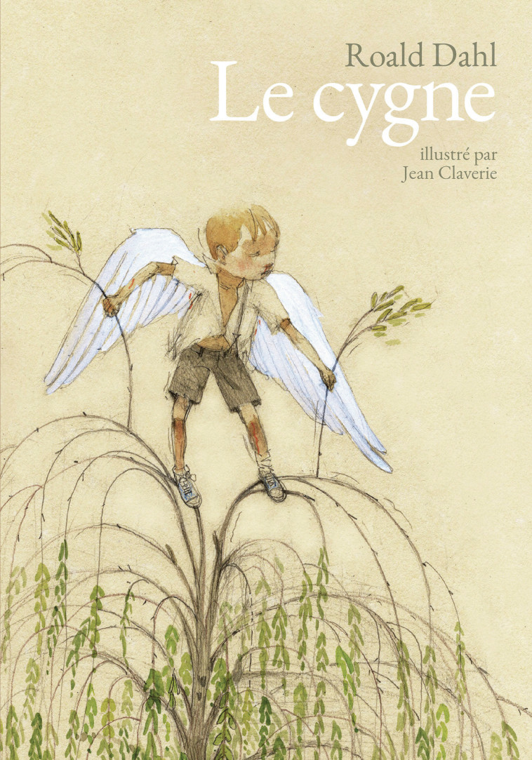Le cygne -  DAHL/CLAVERIE, Jean Claverie, Roald DAHL, Jean-François Ménard, Roald DAHL, Jean Claverie, Jean-François Ménard - GALLIMARD JEUNE