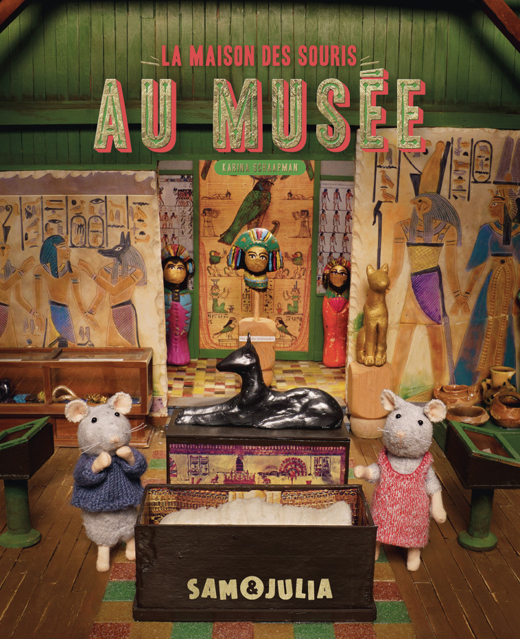 La maison des souris - Sam et Julia au musée -  KARINA SCHAAPMAN, Karina Schaapman, Karina Schaapman - GALL JEUN GIBOU