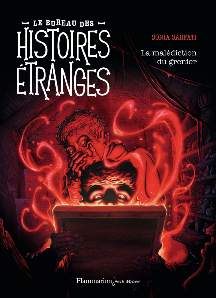 Le bureau des histoires étranges - La malédiction du grenier - Sonia Sarfati, Jared Karnas - FLAM JEUNESSE
