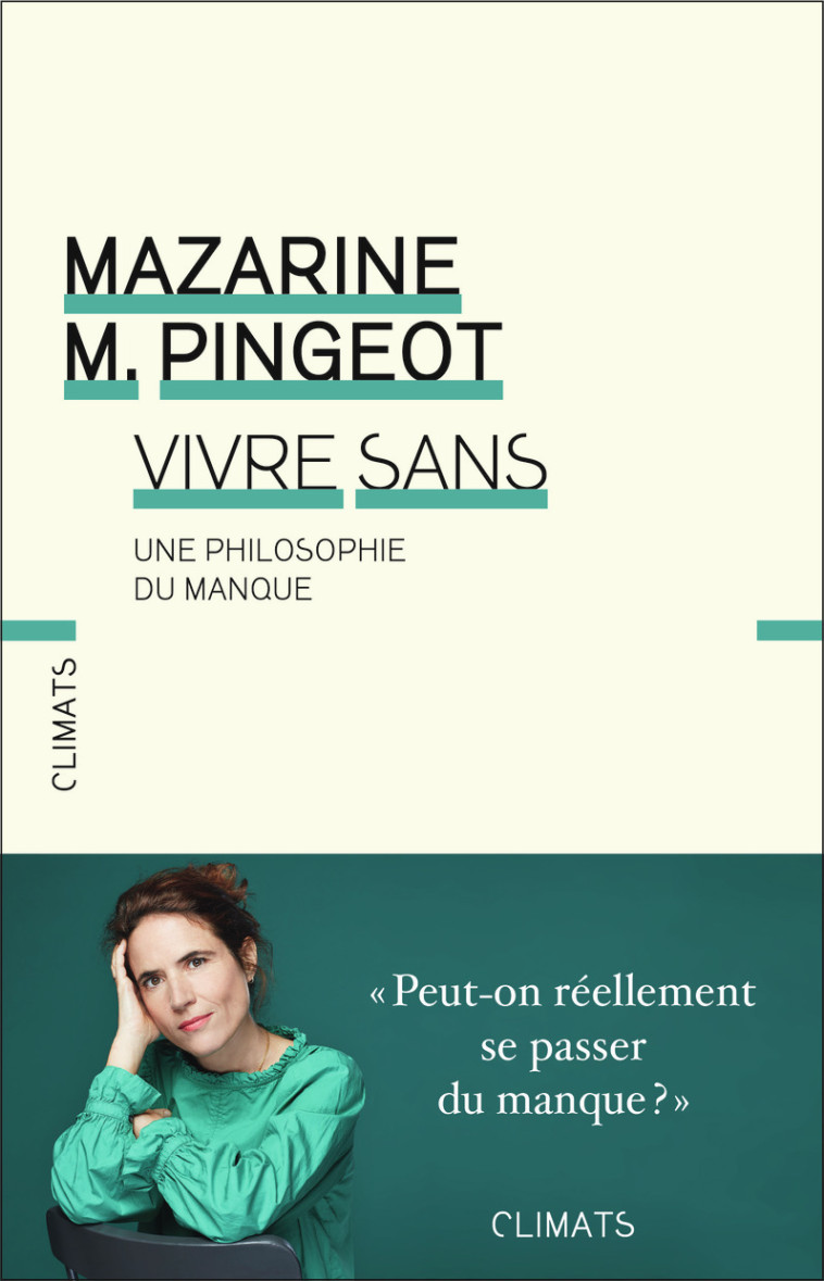 Vivre sans - Mazarine Pingeot, Mazarine M. Pingeot, Mazarine M. Pingeot - CLIMATS
