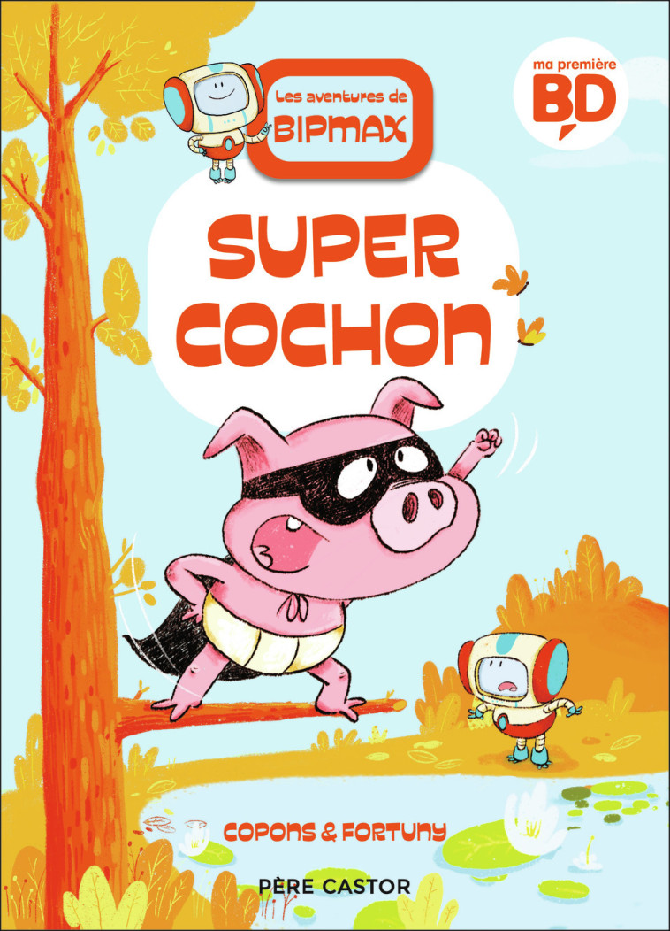 Super Cochon - Jaume Copons, Liliana Fortuny, Maya Saenz, Liliana Fortuny, Jaume Copons, Liliana Fortuny, Maya Saenz - PERE CASTOR