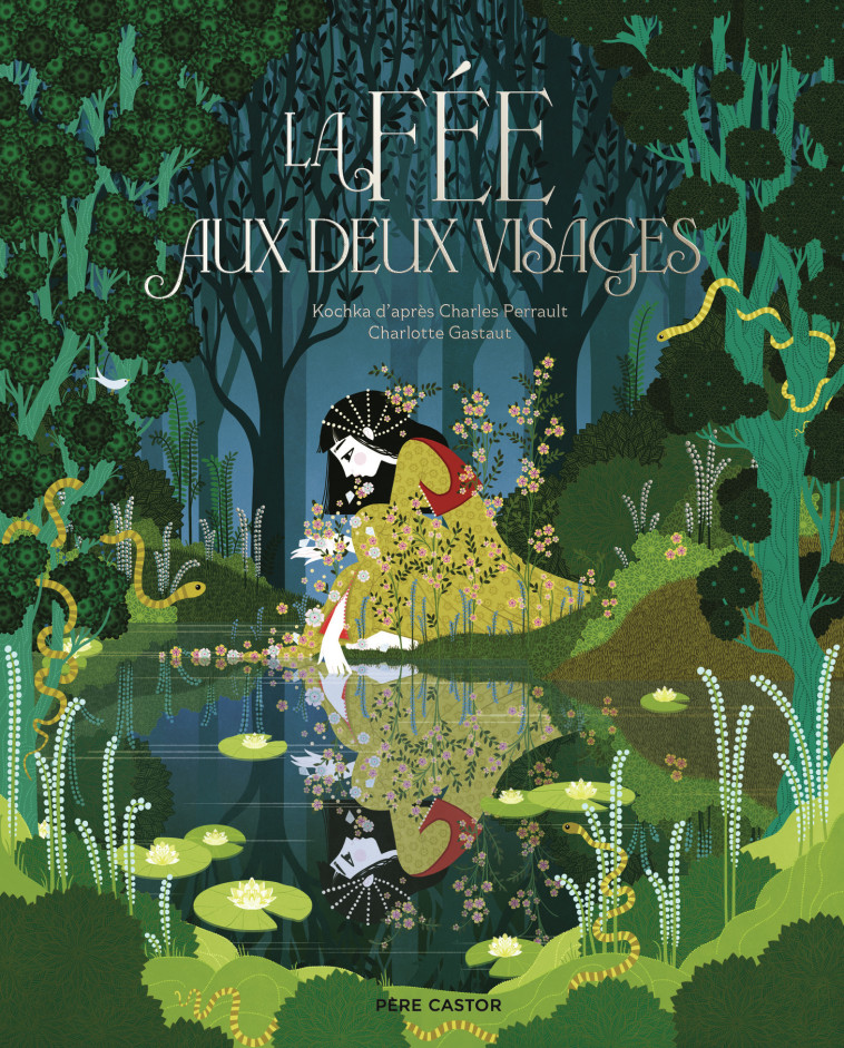 La fée aux deux visages -  CHARLOTTE/. GASTAUT/KOCHKA, Charlotte Gastaut,  Kochka, Charlotte Gastaut,  Kochka, Charlotte Gastaut - PERE CASTOR
