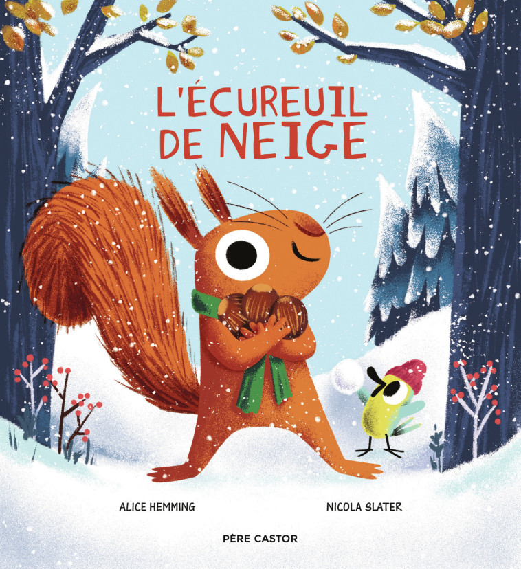 L'écureuil de neige - Alice Hemming, Nicola Slater, Rose-Marie Vassallo, Alice Hemming, Nicola Slater, Rose-Marie Vassallo - PERE CASTOR
