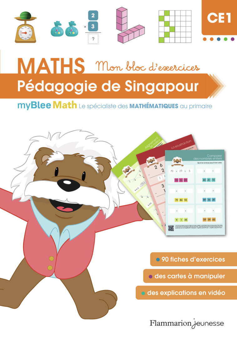 MyBlee Math - Mon bloc d'exercices CE1 - Pédagogie de Singapour - Laetitia Grail, Laetitia Grail - FLAM JEUNESSE