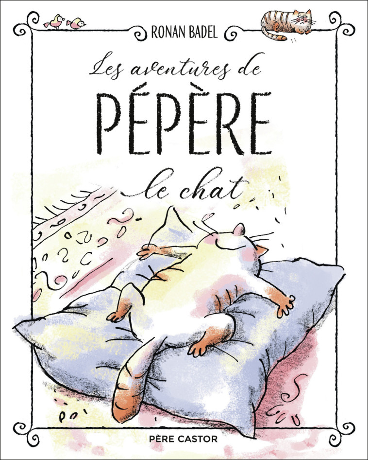 Les aventures de Pépère le Chat - Ronan Badel, Ronan Badel - PERE CASTOR