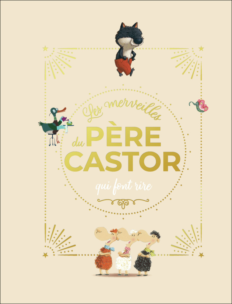 Les merveilles du Père Castor qui font rire -  Collectif,  Collectif - PERE CASTOR