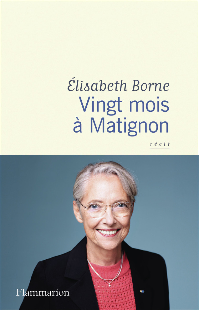 Vingt mois à Matignon - Elisabeth Borne, Elisabeth Borne - FLAMMARION