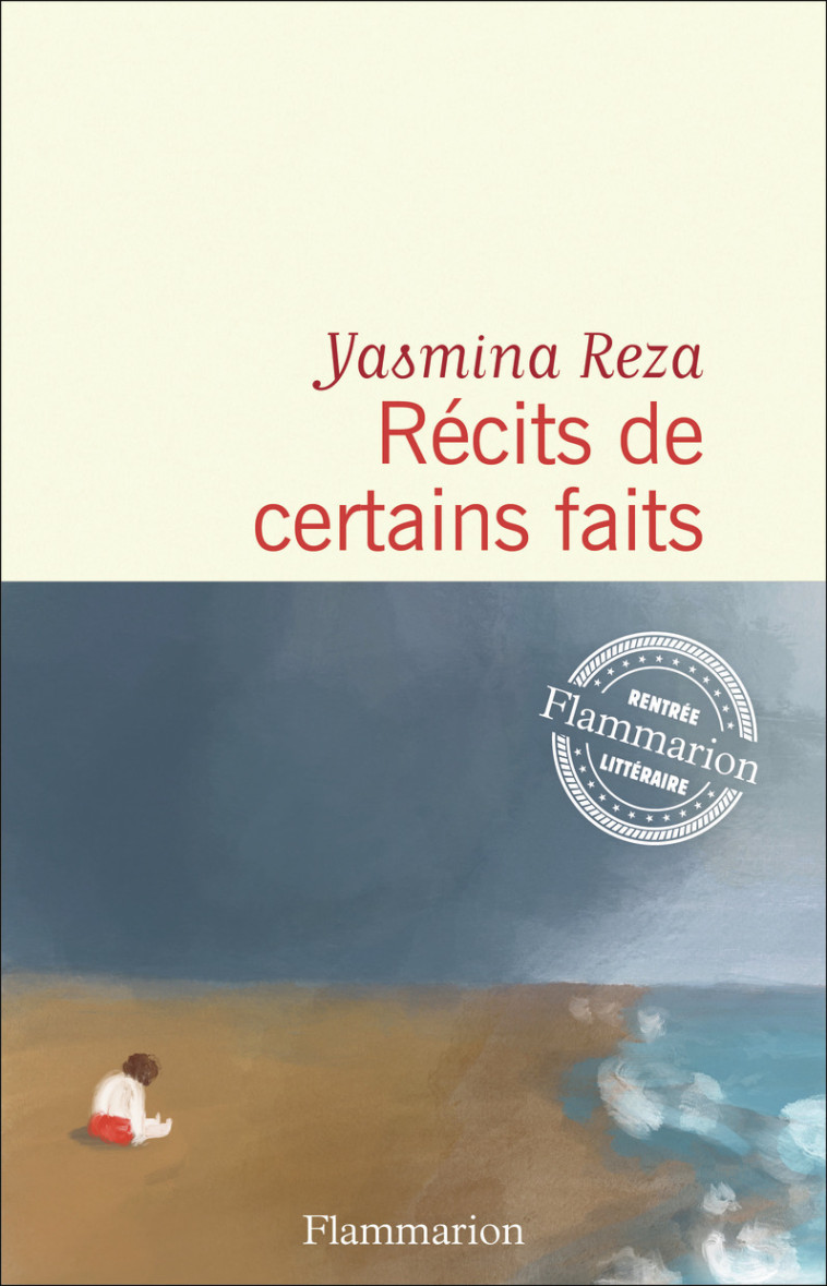 Récits de certains faits - Yasmina Reza, Yasmina Reza - FLAMMARION